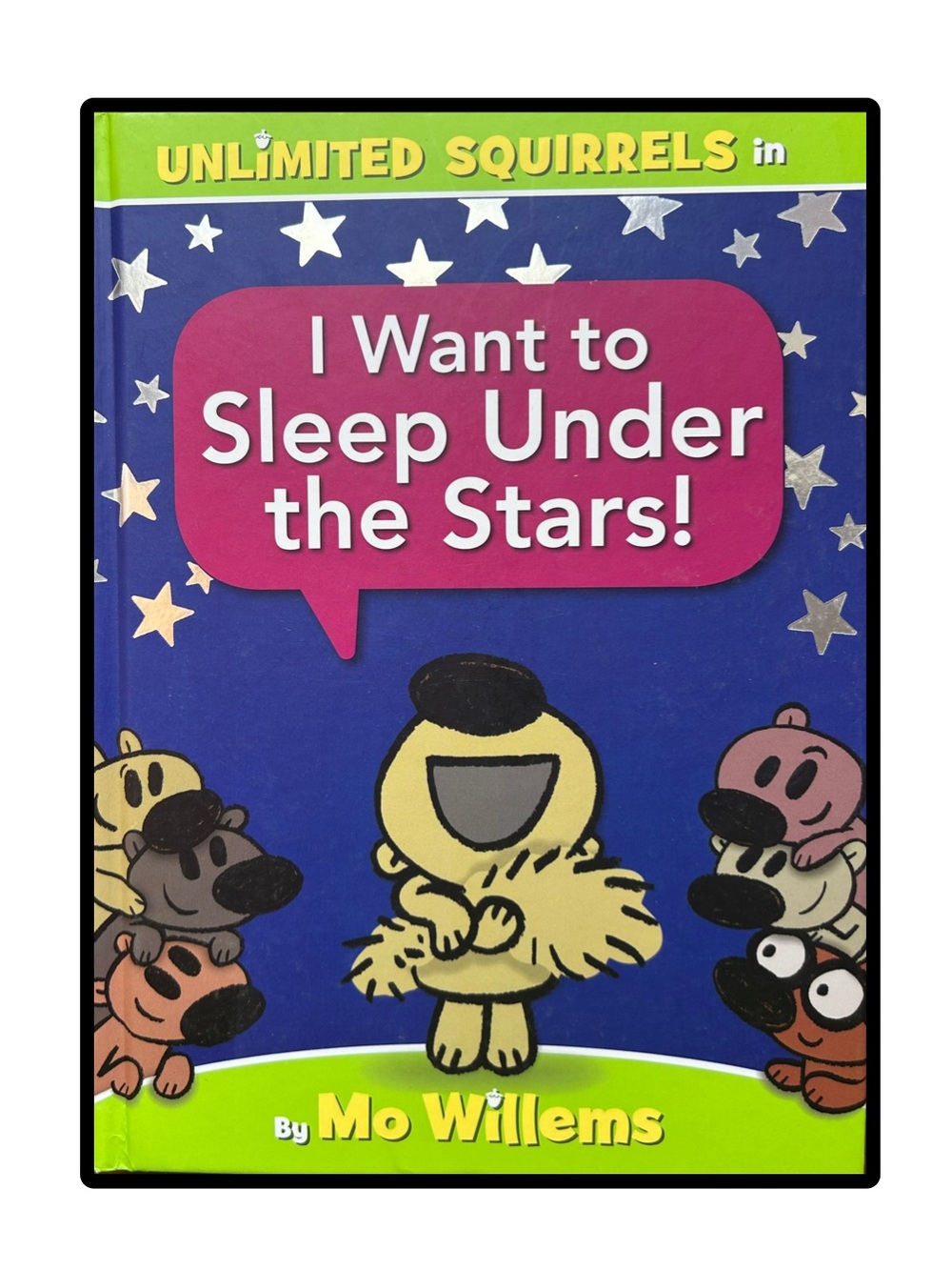 BUNDLE & SAVE📚UNLIMITED SQUIRRELS
I Want to Sleep Under the Stars! By Mo Willems